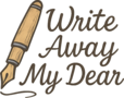 Write Away My Dear